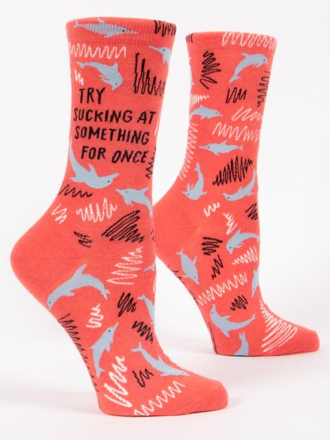 Women’s “Try Sucking At Something For Once” Socks - Jilly's Socks 'n Such