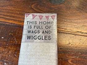 “This Home is full of Wags and Wiggles”  List Notepad Tablet