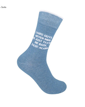 “I Hate Guys. False Alarm.” Socks - One Size
