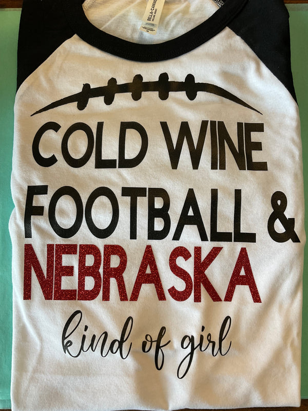 “Cold Wine, Football & Nebraska Kind Of Girl” T-Shirt - Jilly's Socks 'n Such