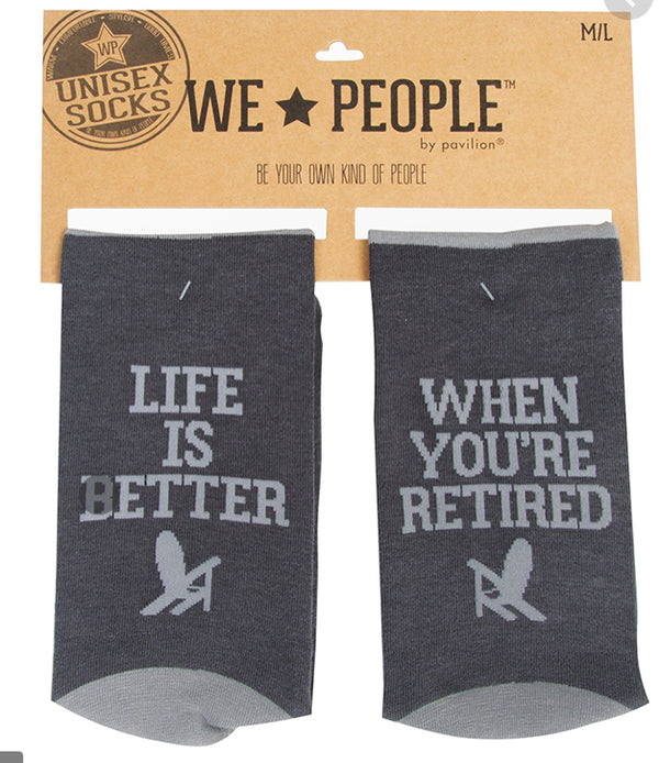 Unisex “Life is Better When You’re Retired” Retirement Socks - Jilly's Socks 'n Such