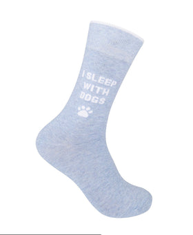 “I Sleep With Dogs ” Socks - One Size