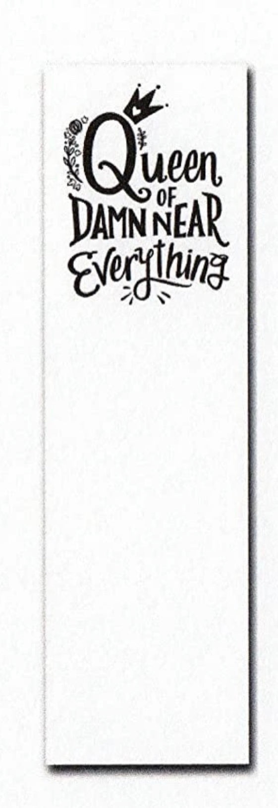 “Queen of Damn Near Everything”  List Notepad Tablet - Jilly's Socks 'n Such