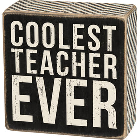 “Coolest Teacher Ever” Box Sign
