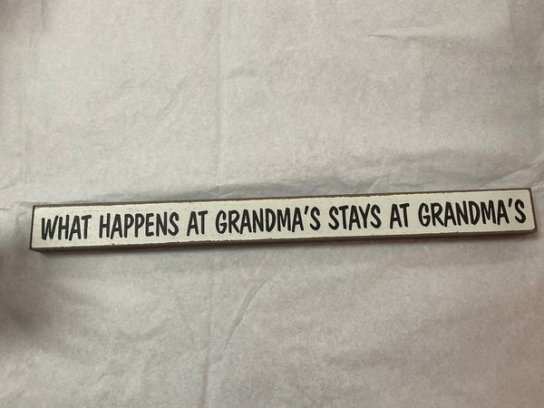 “What Happens at Grandma’s Stays at Grandma’s” Block Sign - Jilly's Socks 'n Such