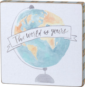 The World Is Yours Sign