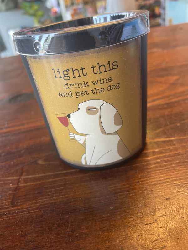 “Light this drink wine and pet the dog” Jar Candle - Jilly's Socks 'n Such