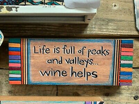 “Life is full ........ wine helps” Wall Sign