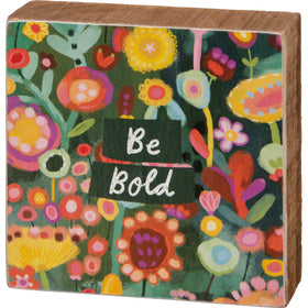 “Be Bold” Block Sign