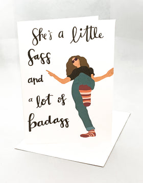“A Little Bit of Sass...Badass”  Jilly’s Cards Greeting Card