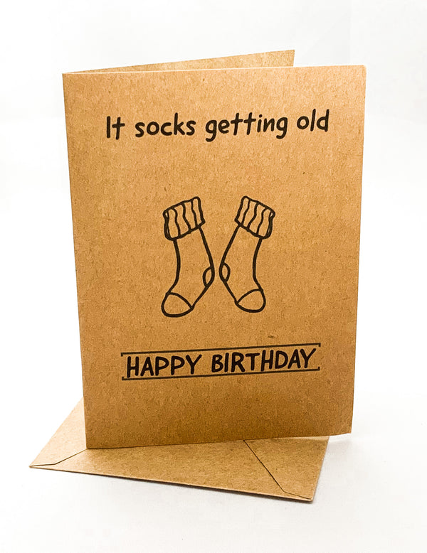 “It SOCKS getting old...Happy Birthday” Jilly’s Cards Birthday Card - Jilly's Socks 'n Such