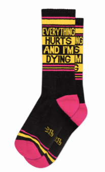 EVERYTHING HURTS AND I’M DYING gym crew socks - Jilly's Socks 'n Such