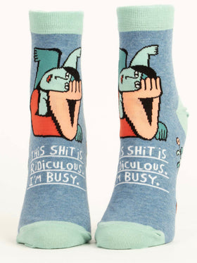 “This Shit is Ridiculous I’m Busy” Socks