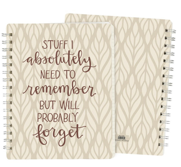 “Stuff I absolutely need to remember but will probably forget” spiral notebook - Jilly's Socks 'n Such