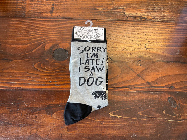 “Sorry…I Saw A Dog!” Socks - One Size - Jilly's Socks 'n Such