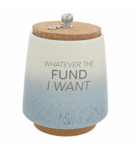 “Whatever the FUND I want” Ceramic Savings Bank