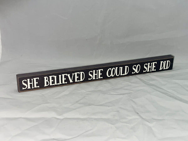 ”She Believed She Could So She Did” Block Sign - Jilly's Socks 'n Such