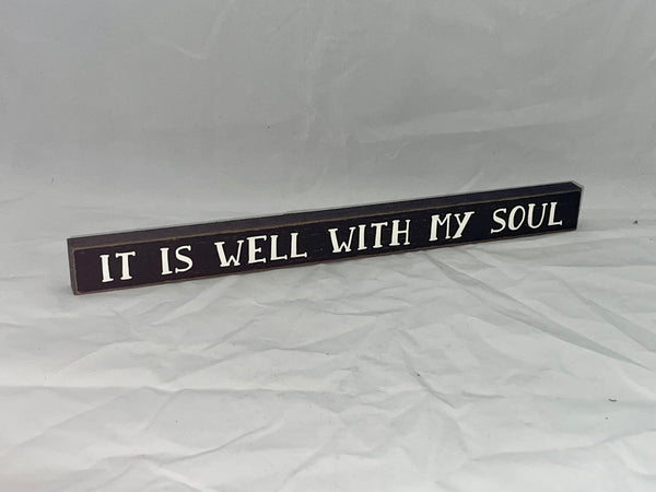 “It Is Well With My Soul” Block Sign - Jilly's Socks 'n Such