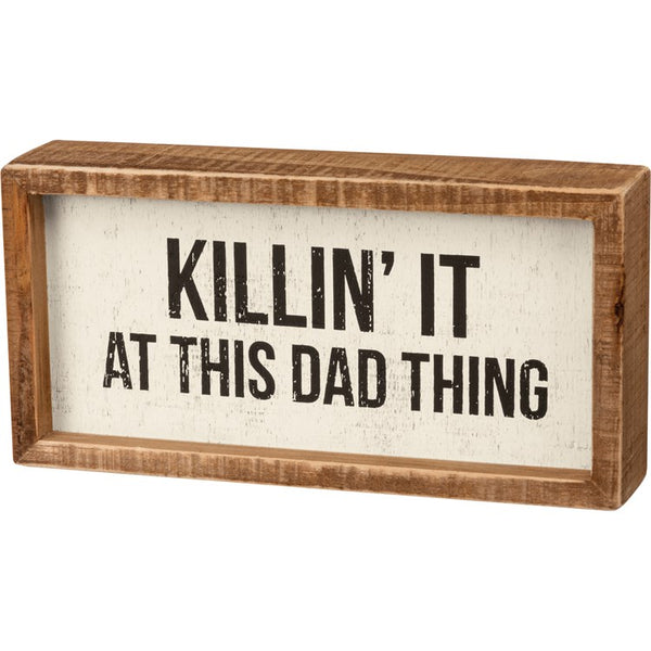 “Killin’ This Dad Thing” Box Sign - Jilly's Socks 'n Such