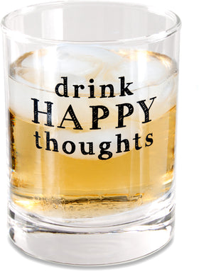 “Drink Happy Thoughts” Rocks Glass