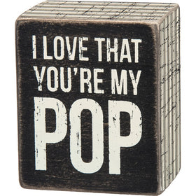 “You’re My Pop” Box Sign
