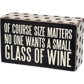 “Of Course Size Matters” Box Sign
