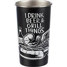 I Drink Beer & Grill Things - Pint Glass