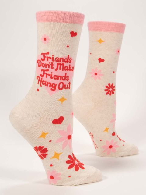 Women’s “Friends Don’t Make Friends Hang Out” Sock - Jilly's Socks 'n Such