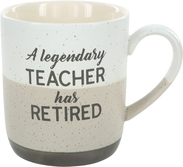 “A legendary teacher has retired” mug - Jilly's Socks 'n Such