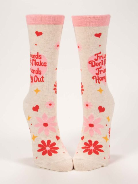 Women’s “Friends Don’t Make Friends Hang Out” Sock - Jilly's Socks 'n Such