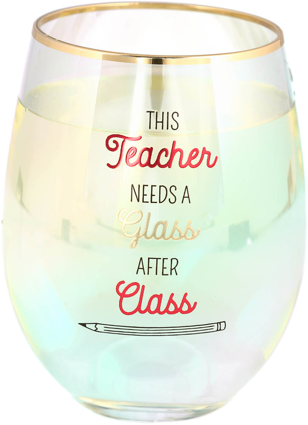 “Glass after Class” Iridescent Wine Glass - Jilly's Socks 'n Such