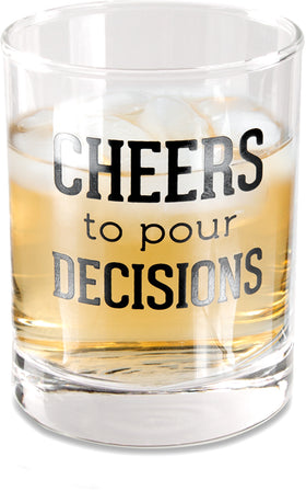 “Cheers to Pour Decisions” Rocks Glass